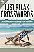 Just Relax Crosswords: Crossword Puzzles For Adults