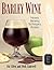 Barley Wine: History, Brewing Techniques, Recipes (Classic Beer Style Series Book 11)