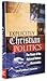 Explicity Christian Politics...The Vision of the National Reform Association
