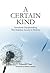 A Certain Kind: Intentional Disciplemaking That Redefines Success In Ministry