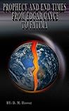 Prophecy and End Times From Edgar Cayce to Fatima Prophecy and End Times From Edgar Cayce to Fatima