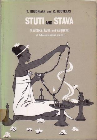 Stuti and Stava (Bauddha, Saiva and Vaisnava) of Balinese Brahman Priests