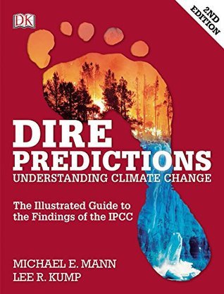Dire Predictions: Understanding Climate Change (Paperback)