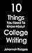10 Things You Need To Know About College Writing by Johannah Rodgers