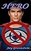 Hero: An Unplanned Superher...