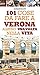 101 cose da fare a Verona almeno una volta nella vita