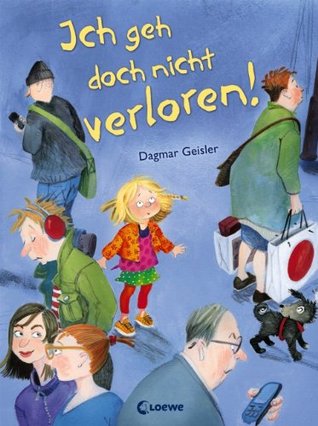Ich geh doch nicht verloren! (Hardcover)