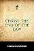 Christ the End of the Law