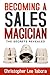 Becoming a Sales Magician