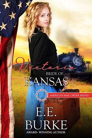 Victoria: Bride of Kansas (American Mail-Order Bride, #34)