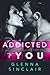 Addicted to You, Part 1 (Addicted to You, #1)