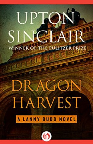 Dragon Harvest (Lanny Budd #6)