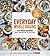 Everyday Whole Grains: 175 New Recipes from Amaranth to Wild Rice, Includes Every Ancient Grain (Cooking Light)