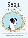 Beau, A Puppy's T...