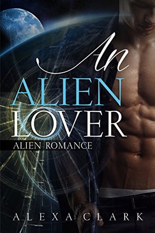 An Alien Lover (Kindle Edition)