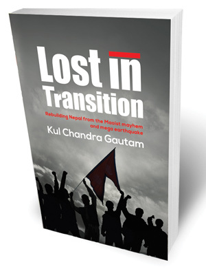 Lost in Transition: Rebuilding Nepal from the Maoist mayhem and mega earthquake