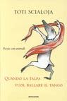 Quando la talpa vuol ballare il tango: Poesie con animali illustrate dall'autore Quando la talpa vuol ballare il tango: Poesie con animali illustrate dall'autore