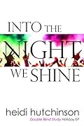 Into The Night We Shine