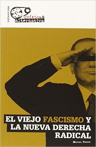 el viejo fascismo y la nueva derecha radical