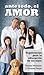 Ante todo, el amor: Sugerencias para la educación de los hijos (Spanish Edition)
