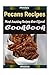 Pecans Recipes : 101 Delicious, Nutritious, Low Budget, Mouth Watering Cookbook