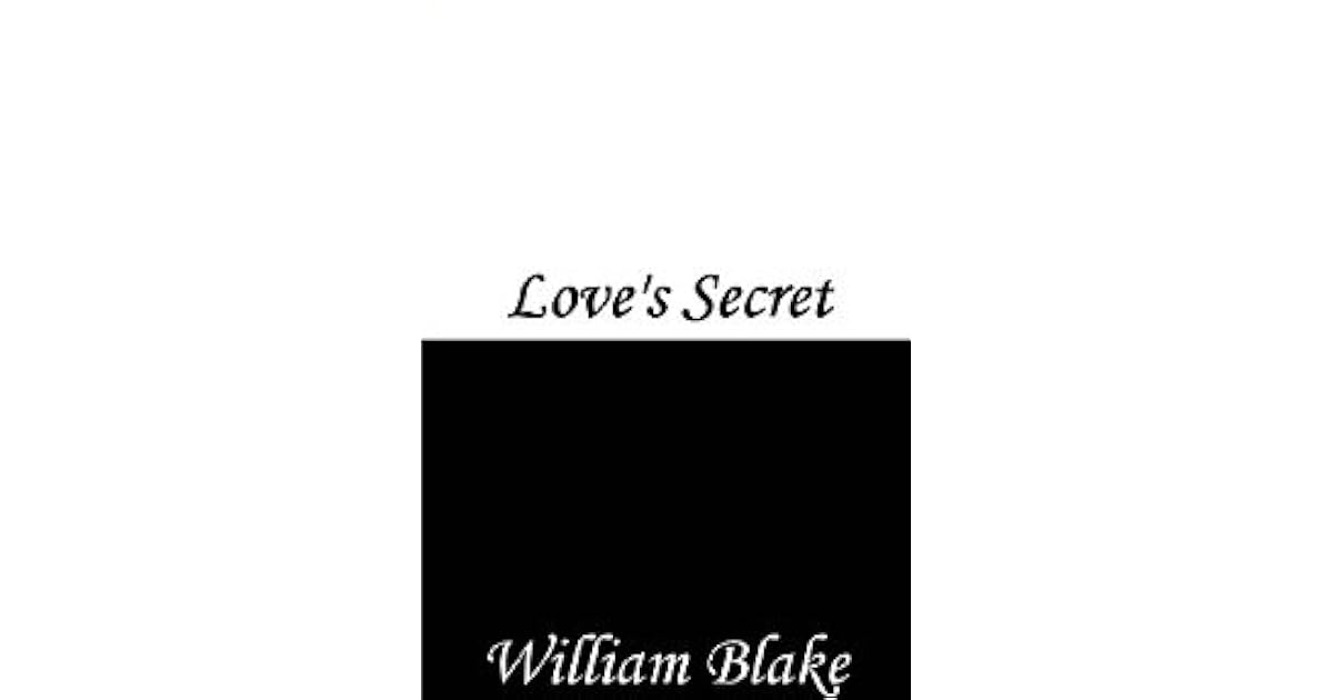 Love's Secret by William Blake