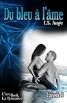 Du bleu à l'âme, ép.3 (La Romance)