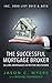 The Successful Mortgage Broker by Jason C. Myers