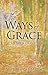 The Ways of Grace: A Book of Poems