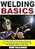 Welding Basics: The Best Way To Get Started Welding If You Are An Average Person Working On Cars And Building Things In The Shed