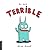 Je suis terrible by Elise Gravel