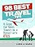 Travel: 98 Best Travel Tips: A Guide For Travel Junkies on a Budget with Kids