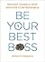 Be Your Best Boss by William R. Seagraves
