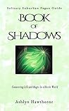 Book of Shadows (Solitary Suburban Pagan Guide 2)