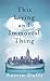 This Living and Immortal Thing by Austin Duffy