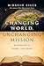 Changing World, Unchanging Mission by M. David Sills