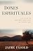 Dones espirituales (Spanish Edition)