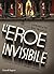 L'eroe invisibile by Luca Cognolato