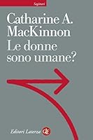 Le donne sono umane?