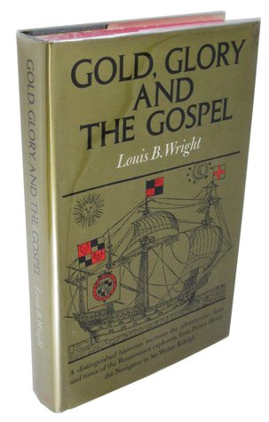 Gold, Glory and the Gospel