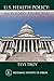 U.S. Health Policy: An Insi...