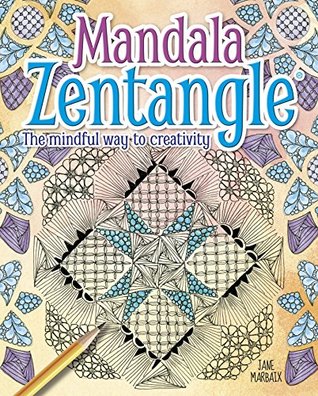 Mandala Zentangle: The Mindful Way to Creativity (Kindle Edition)