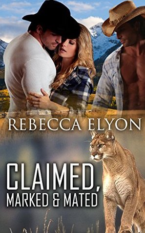 Claimed, Marked & Mated (Kindle Edition)