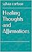Healing Thoughts and Affirm...