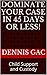 Dominate Your Case In 45 Days Or Less!: Child Support and Custody
