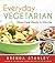 Everyday Vegetarian: Meat-F...