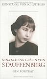 Nina Schenk Gräfin von Stauffenberg: Ein Porträt