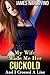 My Wife Made Me Her Cuckold: And I Crossed A Line
