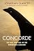 Concorde: The Rise and Fall of the Supersonic Airliner
