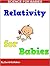Relativity for Babies: Phys...